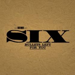 Røstrøkr : Six Bullets Left for You